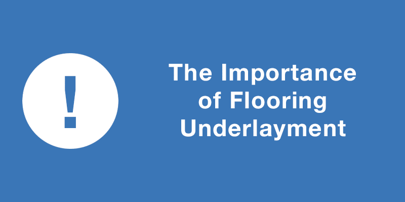 Importance of Flooring Underlayment