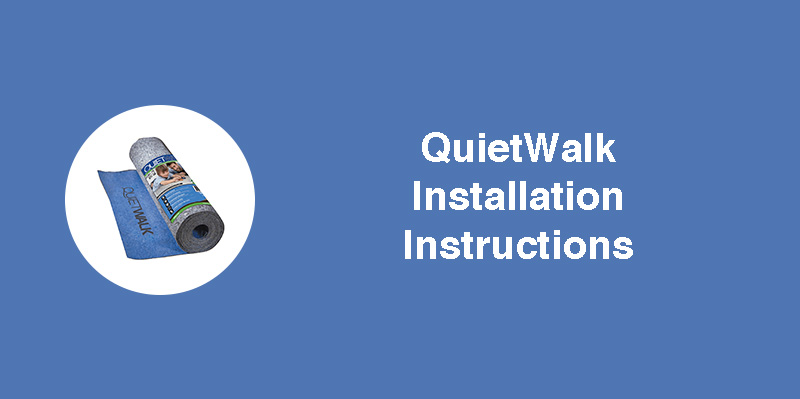 QuietWalk Installation Instructions