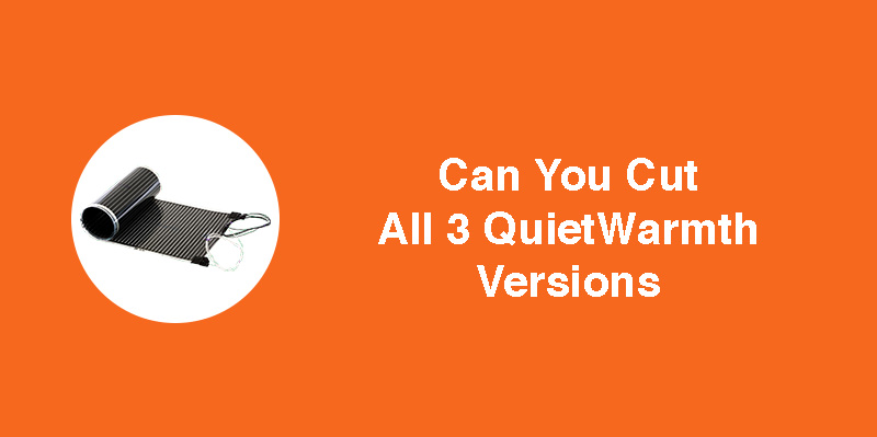 Can You Cut All Three QuietWarmth Versions?